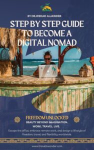 Digital Nomad : Step By Step Guide to Become a Digital Nomad